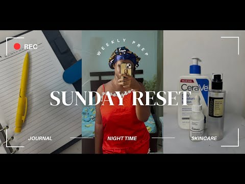 SUNDAY RESET | Preparing for the week |Skincare routine | Journaling + Productive week