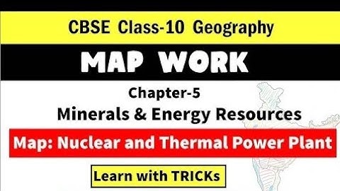 CBSE | Class 10 Social Science | Minerals and  Energy Resources Map Work || Thermal & Nuclear plants