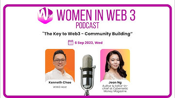 EP009: "The Key to Web3 - Community Building” with Jean Ng