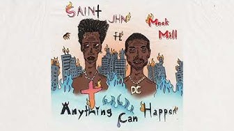 SAINt JHN - "Anything Can Happen (ft. Meek Mill)"