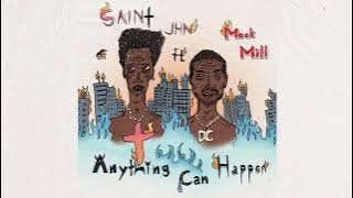 SAINt JHN - 'Anything Can Happen (ft. Meek Mill)'