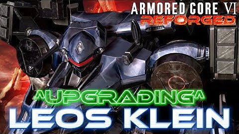 Upgrading LEOS KLEIN From AC 2 | Armored Core 6