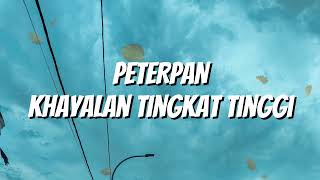 Download Lagu Peterpan - Khayalan Tingkat Tinggi (Lirik) MP3