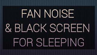 Best Fan Noise with Black Screen Fall Asleep Fast