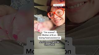 ‘I’m scared’: Mother of 6 on losing food assistance