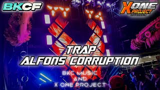 TRAP ALFONS CORRUPTION!! BKC MUSIC FEAT X ONE PROJECT
