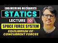 STATICS | Equilibrium of Concurrent Forces | Space Forces System | Full Concept By GP Sir