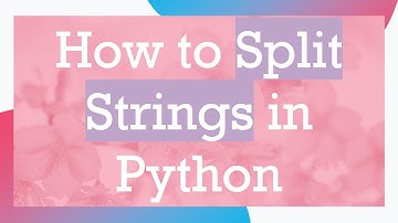 How to Split Strings in Python