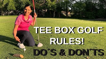 Golf Rules Advice - Tee Box Do´s and Don´ts