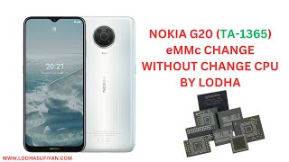 NOKIA G20 (TA-1365) eMMc CHANGE WITHOUT CHANGE CPU 100% WORKING