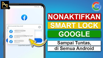 Cara Menonaktifkan Google Smart Lock di Hp Android | Vivo, Oppo, Realme, Xiaomi, Infinix, Samsung