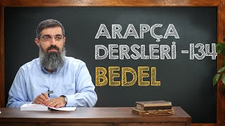 Bedel Arapça Dersleri 134 Halis Bayancuk Hoca