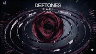 Deftones   Beware 8D Audio 🎧