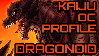 KAIJU OC PROFILE : Dragonoid