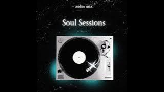 Audio Mix Soul Sessions ( Josiah de disciple, Kelvin Momo, Bandros...)