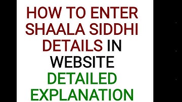 Shaala siddhi online entry detailed explanation
