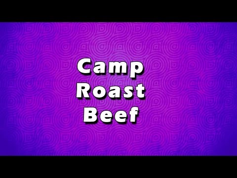 Camp Roast Beef Easy To Learn Easy Recipes-11-08-2015