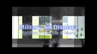 Military Air Displays - Inc A SPITFIRE SCRAMBLE and more