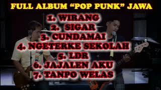 FULL ALBUM - POP PUNK JAWA 'SOPO WES' WIRANG,LDR,CUNDAMANI