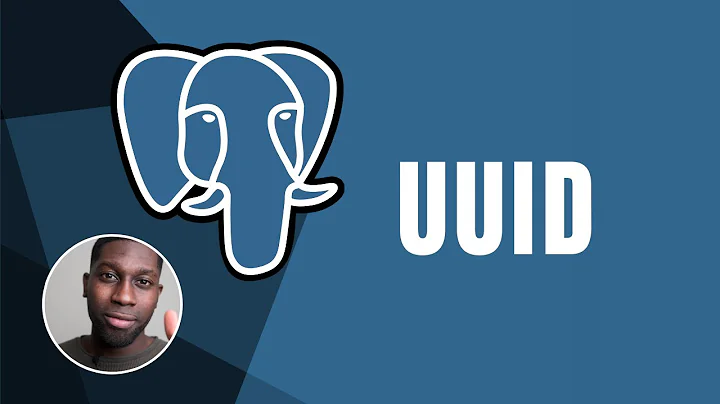 PostgreSQL: Understanding UUID Data Type | Course | 2019