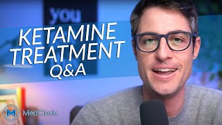 Ketamine Treatment Q&A | Kyle Kittleson x MedCircle