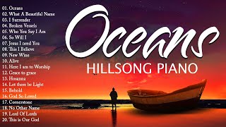 Oceans  Beautiful Hillsong Instrumental Worship Music On PianoUplifting Christian Meditation Music