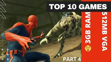 Top 10 Games for 3Gb Ram & 512Mb Vram  [Part 4]  (low spec games for low end PCs)  "NOT ONLY GAMING"