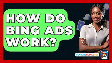 How Do Bing Ads Work? - SearchEnginesHub.com