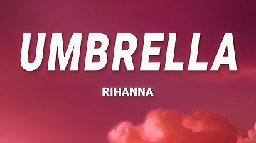Rihanna - Umbrella (Lyrics)