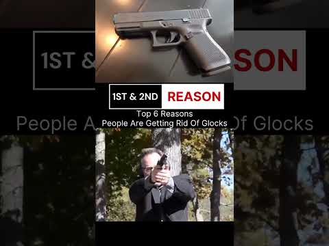 Top 6 Reasons People Are Getting Rid Of Glocks - 1st & 2nd Reason