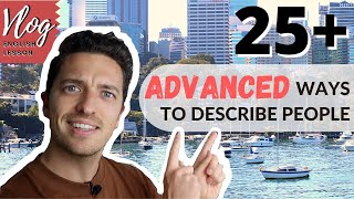 Learn 25+ Advanced Phrases To Describe People in English
