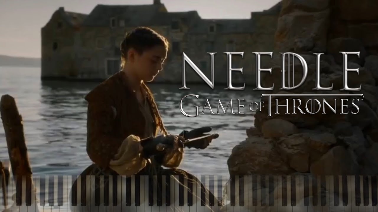 Needle Game of Thrones Season 6 Piano Arrangement Ramin Djawadi