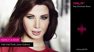 Nancy Ajram Feat Jose Galvez- Hali Hal (Official Audio) / نانسي عجرم - خوسي ڭلڢيز- حالي حال