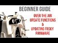 FrSky Beginner Guide EP4 // FrSky  OTA Update Functions , Archer M, R9M M+ and more