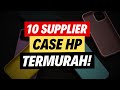 ✅ Supplier Case HP Tangan Pertama Termurah!