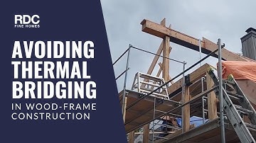 Avoiding Thermal Bridging in Wood-Frame Construction | RDC Fine Homes