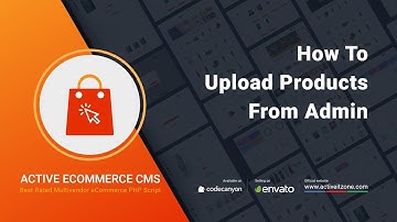 How to upload products from admin | Active eCommerce CMS | Best Rated eCommerce PHP Script