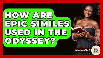 How Are Epic Similes Used In The Odyssey? - Tales And Texts