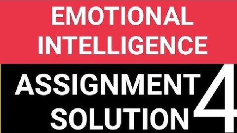 Emotional Intelligence ASSIGNMENT 4 SOLUTION||Week 4|| NPTEL COURSE|| JAN-MAR 22,Last date 23 Feb 22