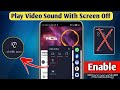 Missing  play audio when screen off option in toolbox heres the fix