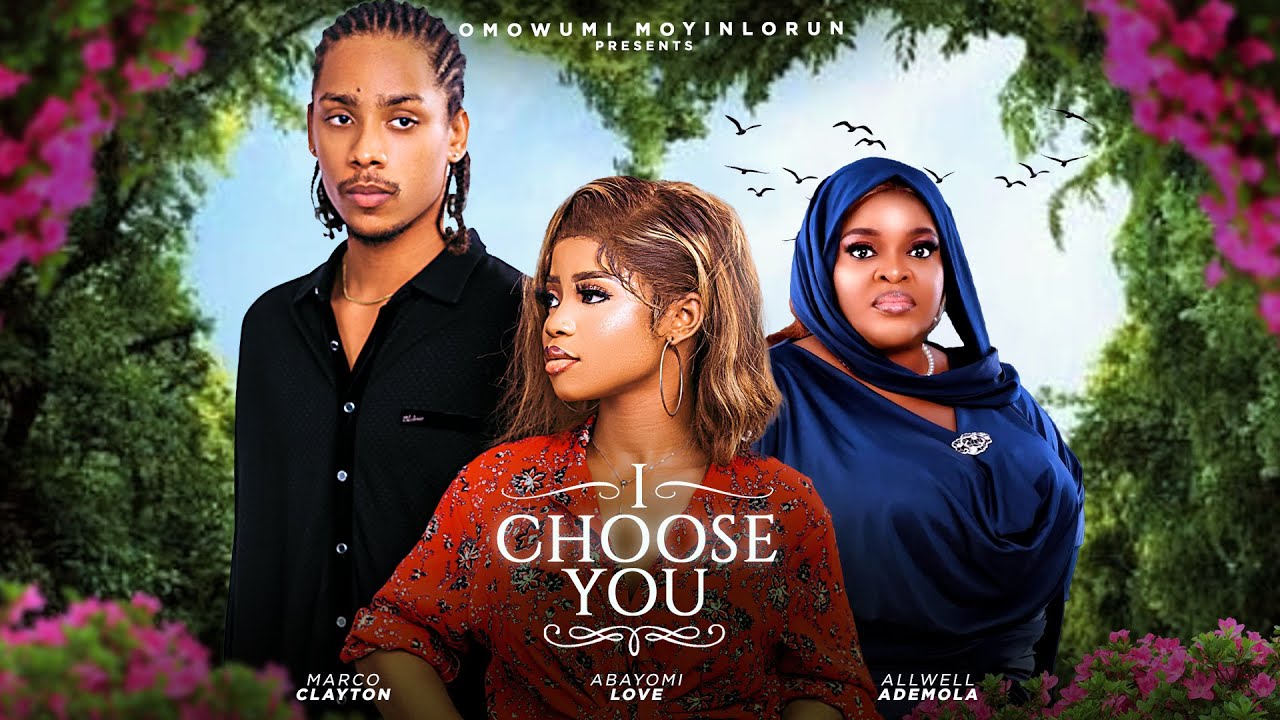 I CHOOSE YOU (EPISODE 2)- Nigerian movie 2024- Allwell Ademola | Marco Clayton | Abayomi Love