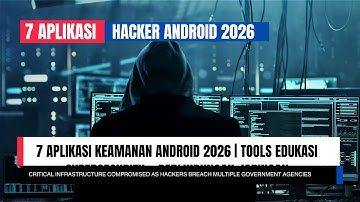7 Aplikasi Keamanan Android 2026 | Tools Edukasi Cybersecurity & Perlindungan Jaringan