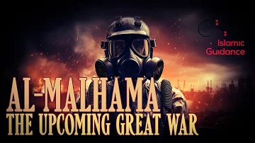 The Upcoming Great War (Al-Malhama)