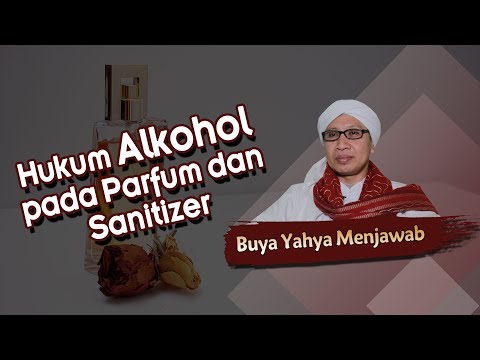 Hukum Alkohol pada Parfum dan Sanitizer - Buya Yahya Menjawab