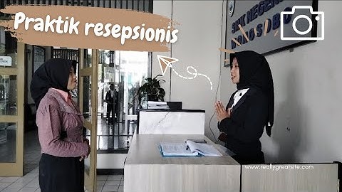 ✨PRAKTIK RESEPSIONIS |•| X MPLB 2|•| SMK N 1 WONOSOBO ✨