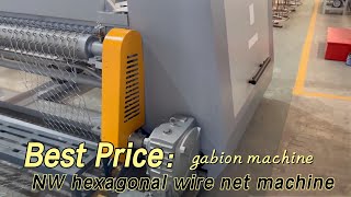 best price gabion machine NW hexagonal wire net making machine