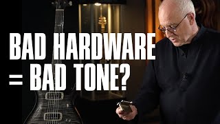 Does Bad Hardware = Bad Guitar Tone? | Rules of Tone | PRS Guitars
