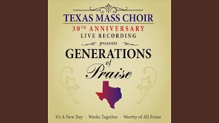 Video thumbnail of "Texas Mass Choir - Worthy of All Praise"