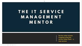 STEP by STEP - ITIL4 Service value stream mapping  - A new service walk through of how it happened !