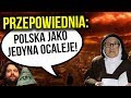 Polska jako jedyna OCALEJE III Wojna Światowa - Przepowiednia Siostra Łucja III Tajemnica Fatimska